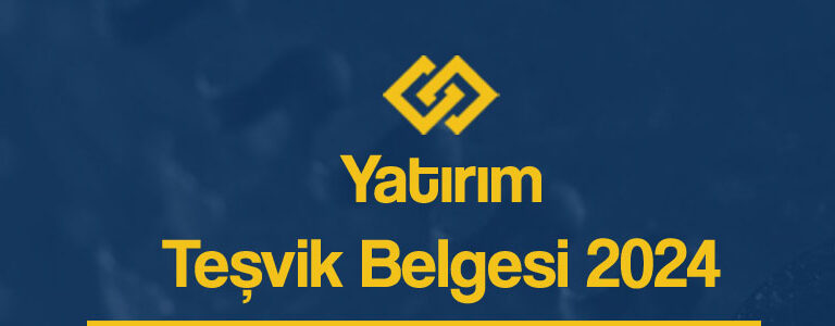 YATIRIM TEŞVİK BELGESİ 2024
